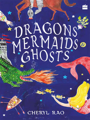 cover image of Dragons, Mermaids & Ghosts